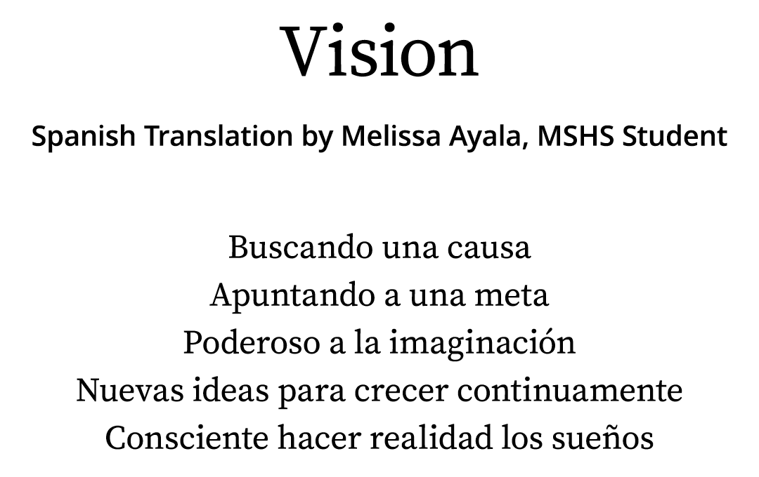 Vision Spanish Translation by Melissa Ayala, MSHS Student  Buscando una causa Apuntando a una meta Poderoso a la imag   