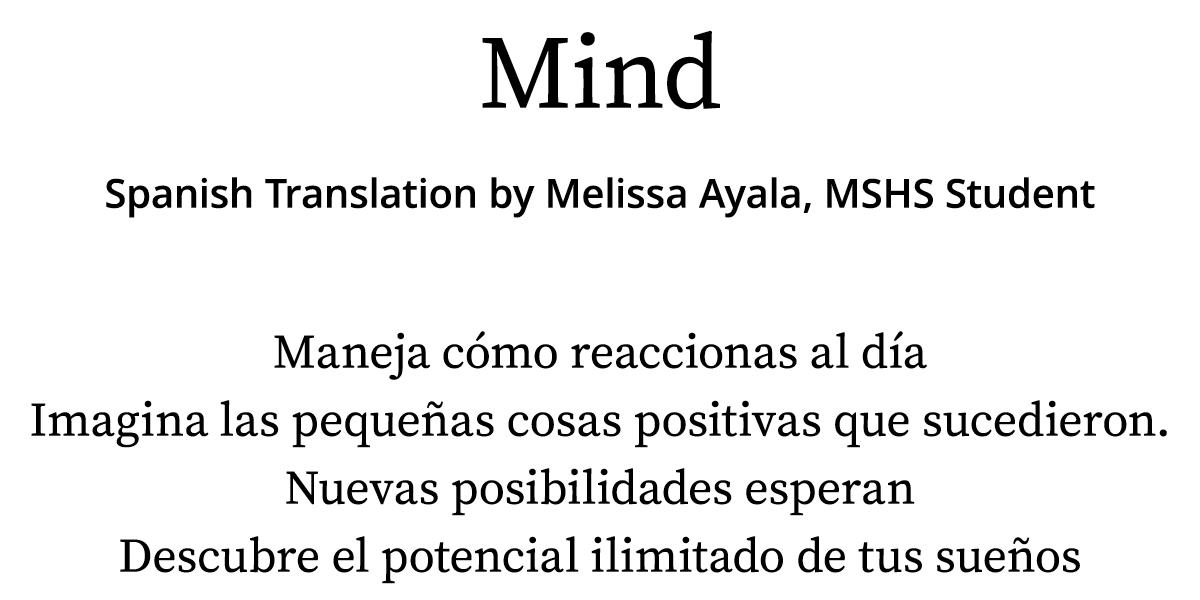 Mind Spanish Translation by Melissa Ayala, MSHS Student Maneja cómo reaccionas al día Imagina las pequeñas cosas posi   