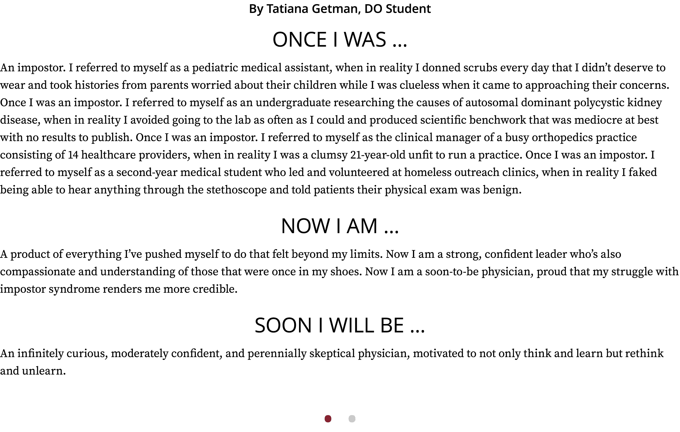 By Tatiana Getman, DO Student Once I was   An impostor  I referred to myself as a pediatric medical assistant, when i   