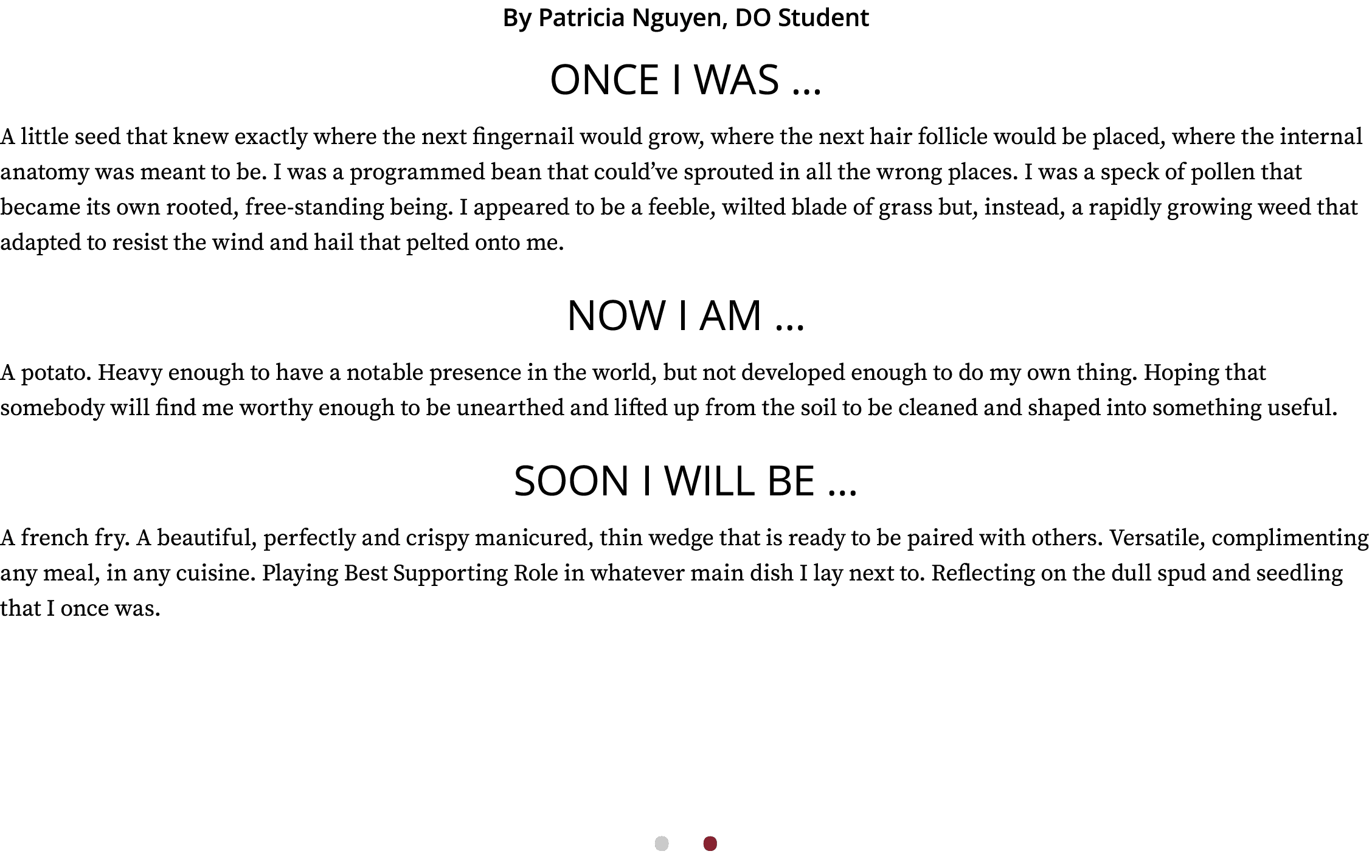 By Patricia Nguyen, DO Student Once I was   A little seed that knew exactly where the next fingernail would grow, whe   