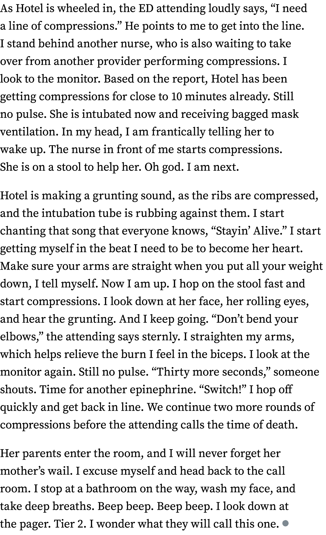 As Hotel is wheeled in, the ED attending loudly says, “I need a line of compressions.” He points to me to get into th...