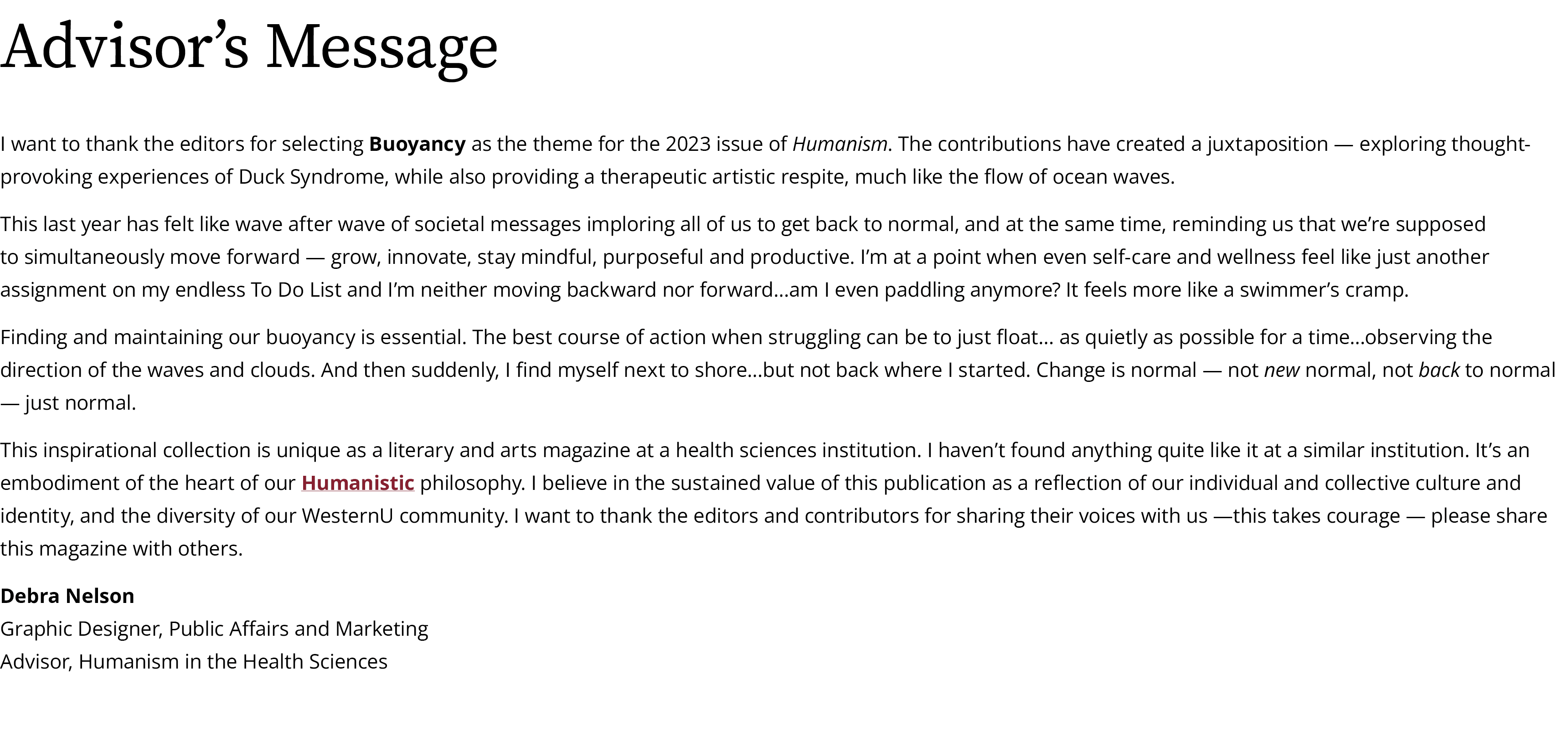 Advisor’s Message I want to thank the editors for selecting Buoyancy as the theme for the 2023 issue of Humanism. The...