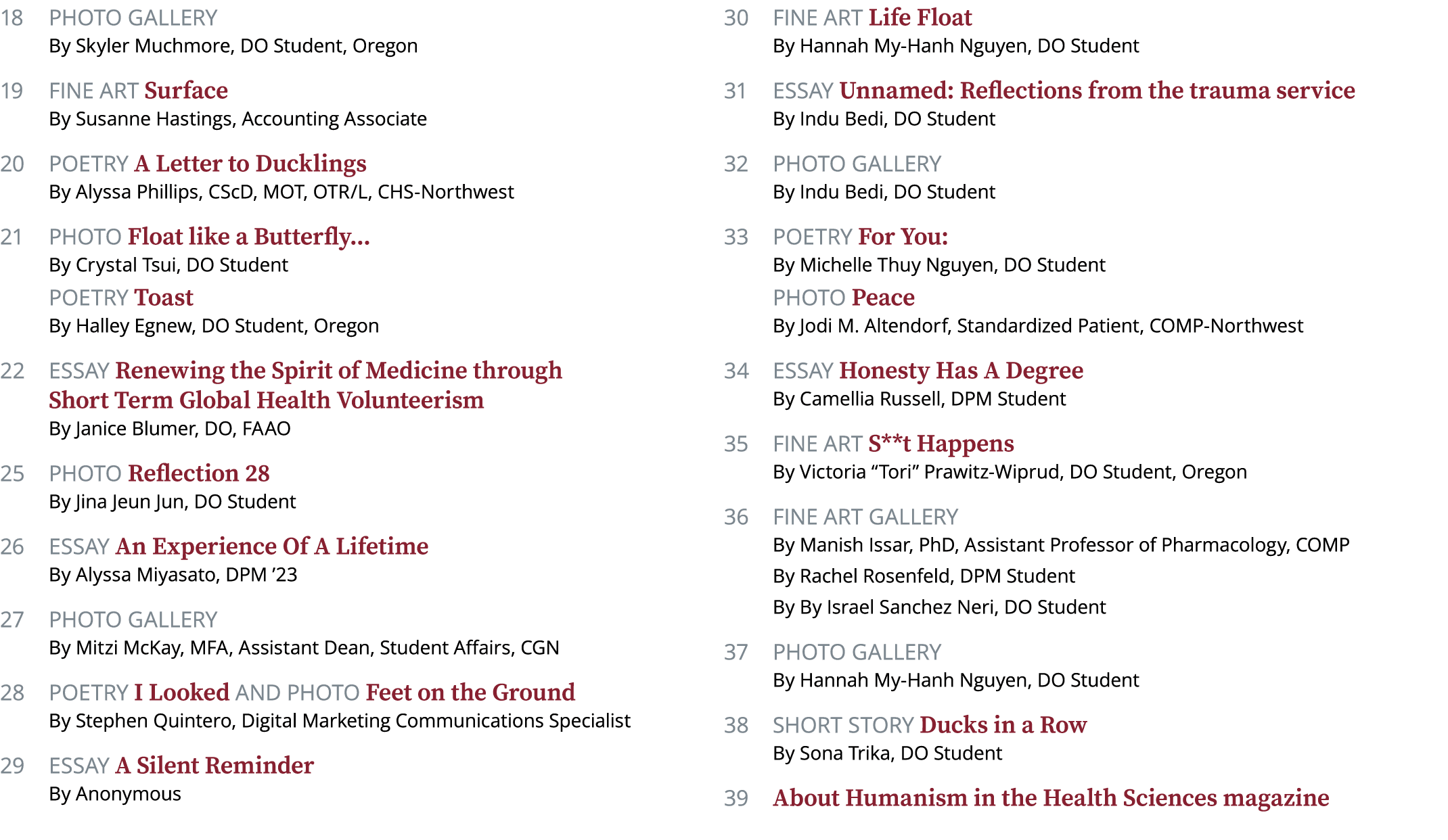 18 Photo Gallery By Skyler Muchmore, DO Student, Oregon 19 Fine Art Surface By Susanne Hastings, Accounting Associate...