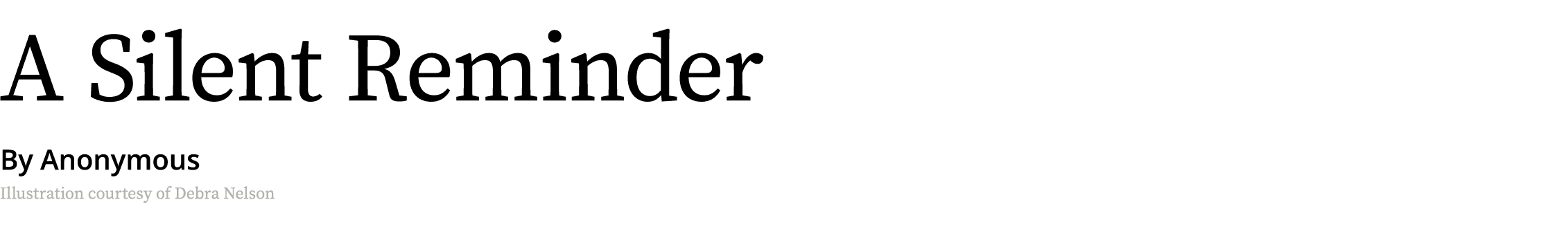 A Silent Reminder By Anonymous Illustration courtesy of Debra Nelson